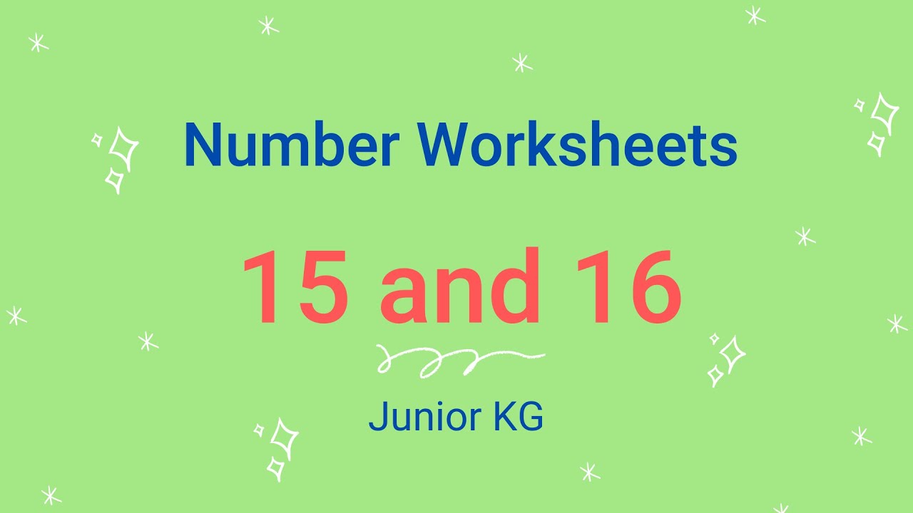 Number Worksheets - 15 and 16 Junior KG