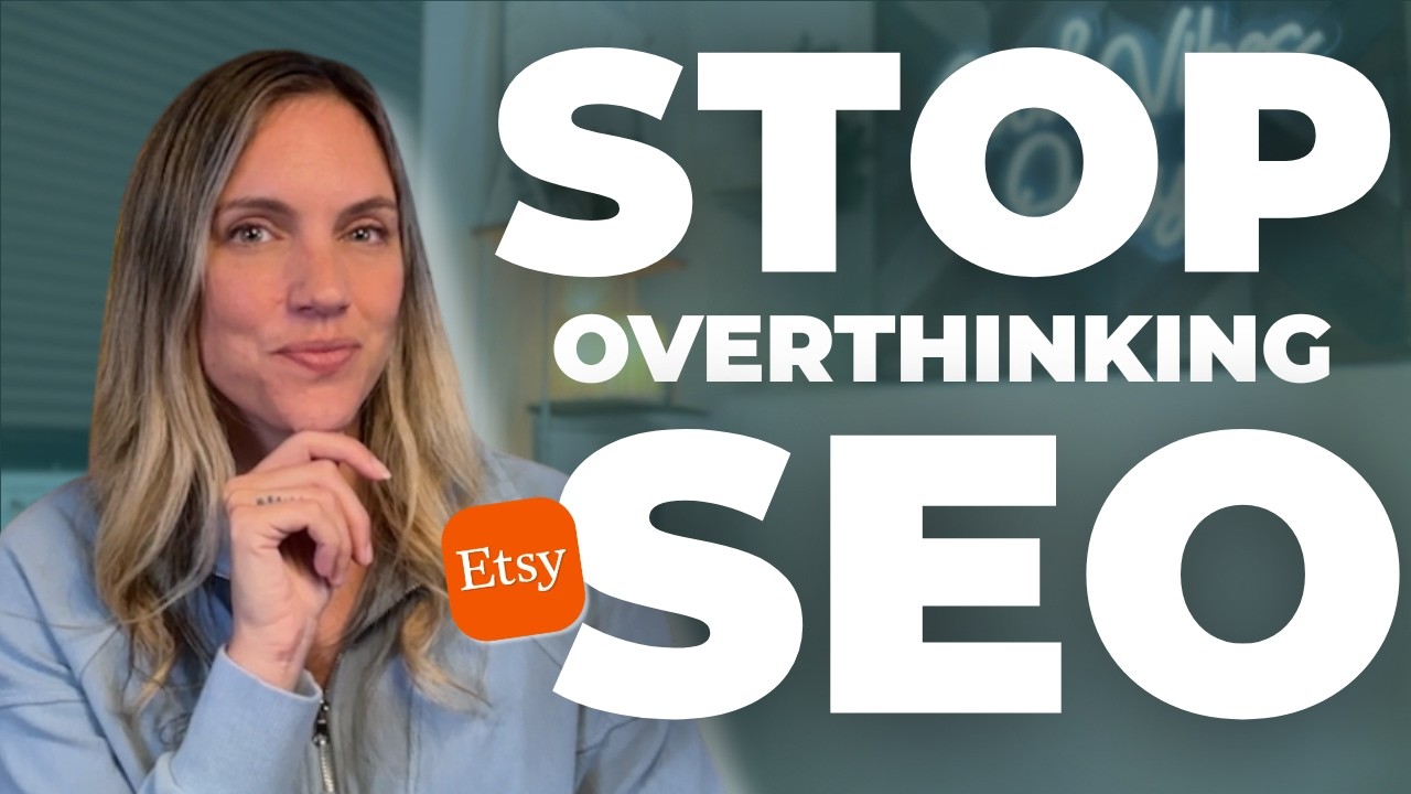 Перестаньте слишком много думать о SEO на Etsy с помощью этих 3 простых вопросов