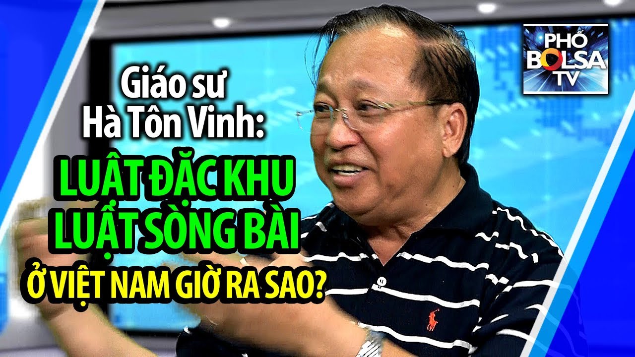 Gs. Hà Tôn Vinh: Luật đặc khu, luật mở sòng bài ở VN... - youtube