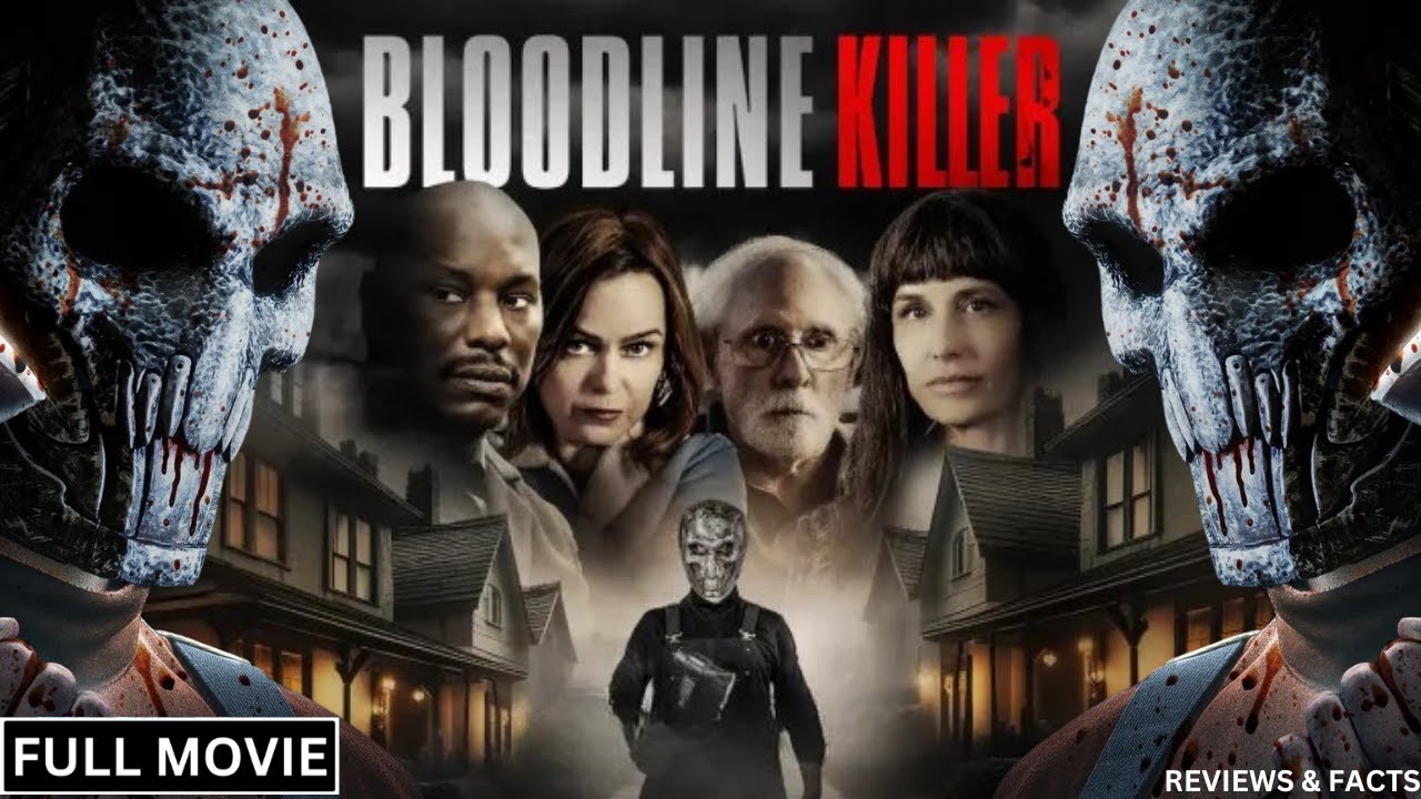 Bloodline Killer Full Movie 2024 Watch Now New Hollywood Movie Full Movie In English Review & Facts