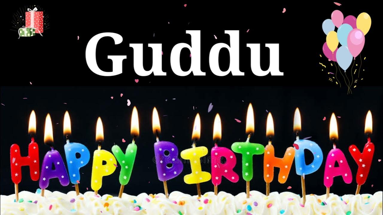 HAPPY BIRTHDAY GUDDU || Happy Birthday Guddu Whatsapp Status ...