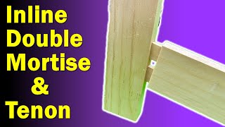 Mortise and Tenon Joint | Double Inline M&T