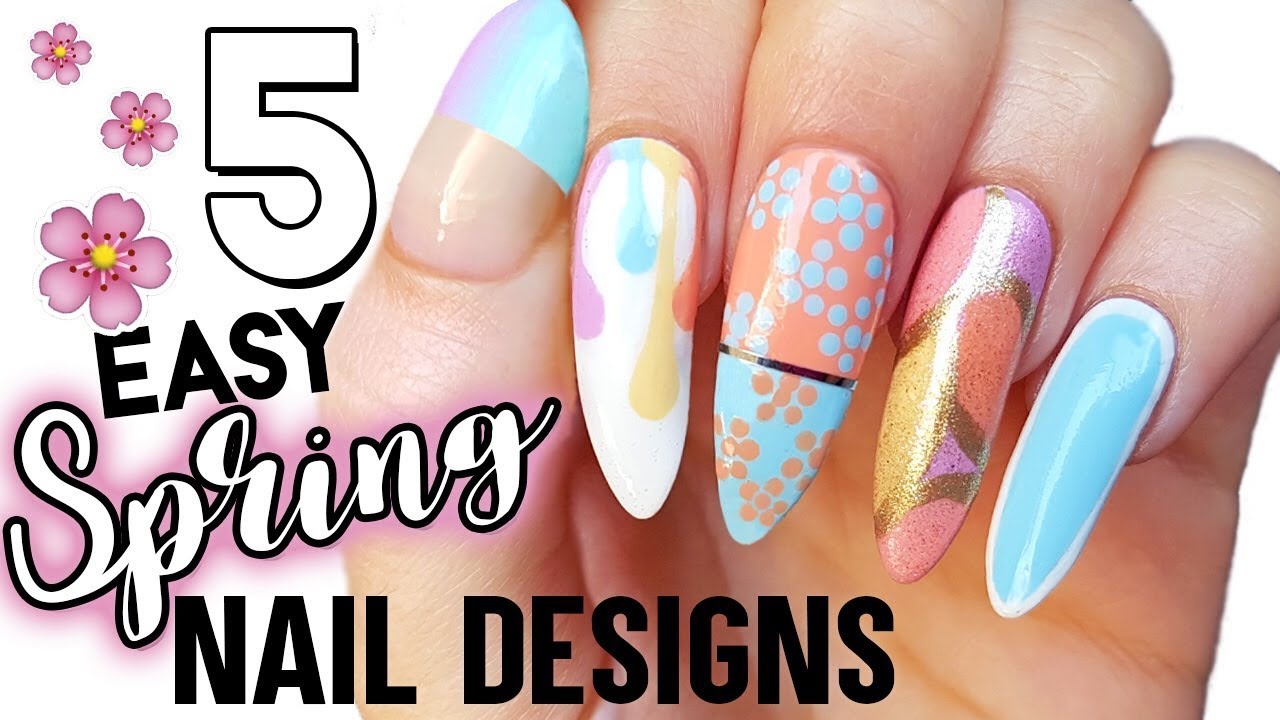 DIY - 5 EASY SPRING NAIL ART DESIGNS | 2018 - YouTube