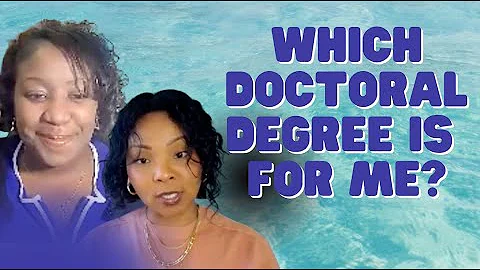The Ultimate Guide to Choosing the Right Doctoral Degree (PhD, EdD, PsyD, etc - which is for me?)