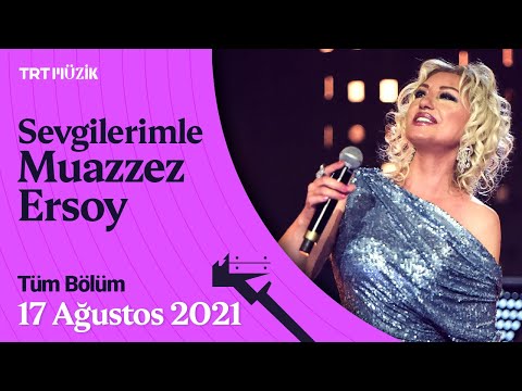 Sevgilerimle Muazzez Ersoy | 17 Ağustos 2021 (Tüm Bölüm) #YeniTRTMüzik