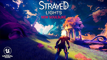 STRAYED LIGHTS First 1 Hour of Gameplay | New Soulslike + Ori in Unreal Engine RTX 4090 4K