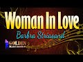 Woman In Love - Barbra Streisand ( KARAOKE VERSION )