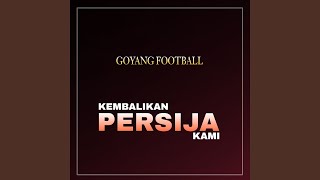 Kembalikan Persija Kami