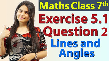 Q 2, Ex 5.1 - Lines and Angles - Chapter 5 - Maths Class 7th - NCERT