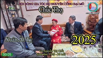 Chúc thọ cụ: NGUYỄN THỊ CHẮT Xuân Ất Tỵ 2025 Hội đồng gia tộc họ Nguyễn công Đại Mỗ