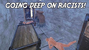 GOING DEEP ON SALTY RACIST NEIGHBORS! (Rust)
