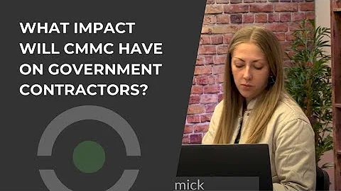 What impact will the CMMC have on government contractors?