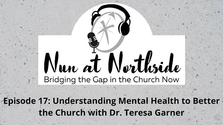 Episode 17: Understanding Mental Health to Better ...