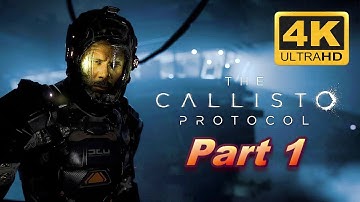THE CALLISTO PROTOCOL - PC Gameplay Walkthrough Campaign PART 1 FULL GAME (4K 60FPS) No Commentary