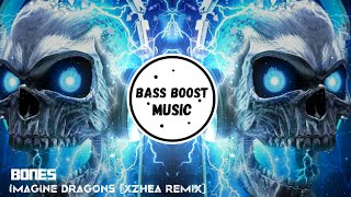 Imagine Dragons - Bones Xzhea Remix