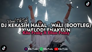 Video thumbnail of "DJ KEKASIH HALAL WALI BOOTLEG X MELODI ENAKEUN VIRAL TIKTOK 2023"