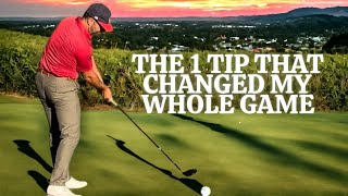 The tip that changed my golf game