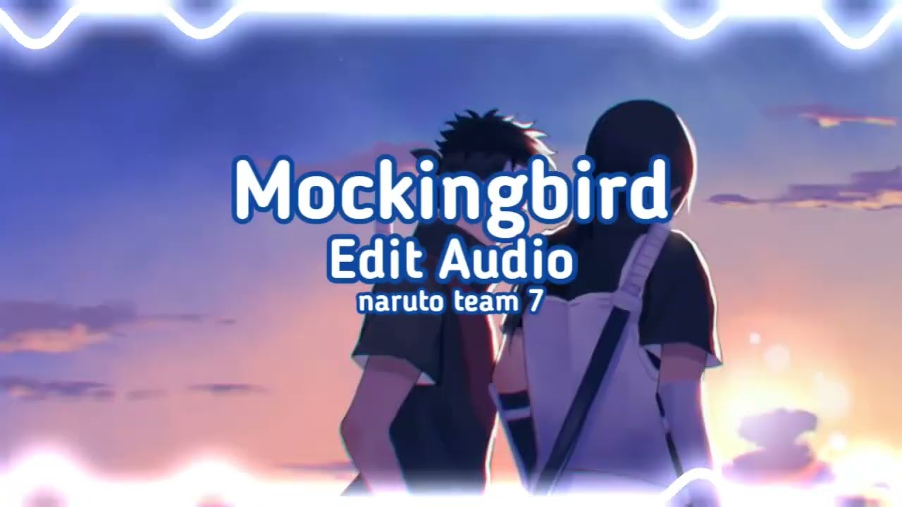 Eminem - Mockingbird Edit Audio ( naruto team 7 )