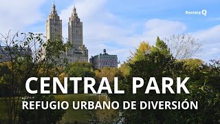 CENTRAL PARK, UN REFUGIO URBANO DE DIVERSIÓN