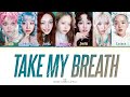 XG Take My Breath Lyrics (Color Coded Lyrics)