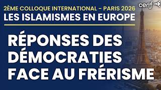 Colloque "Islamismes en Europe", table ronde 3 : outils et limites de la lutte contre le Frérisme