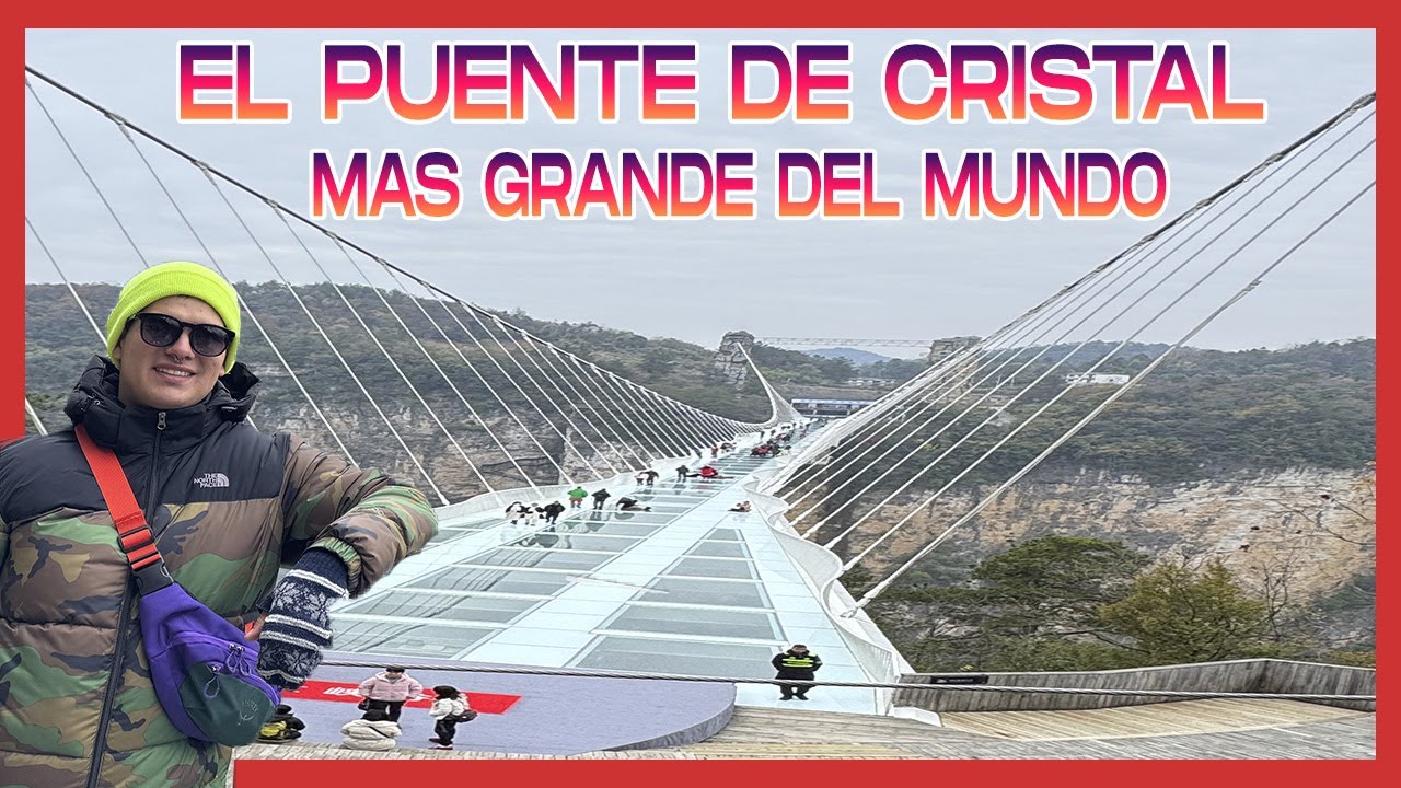 EL GRAN CAÑON zhangjiajie el puente de cristal mas grande del mundo CHINA