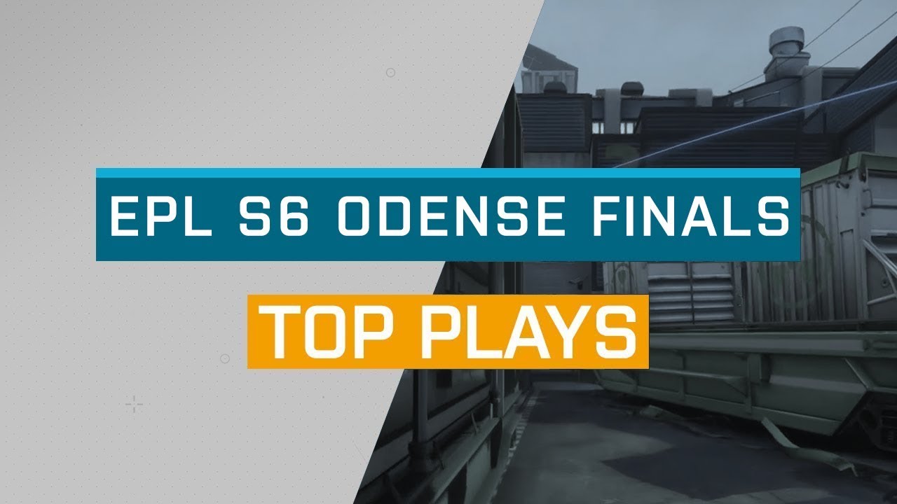 CS:GO - Top Plays: ESL Pro League Season 6 Odense Finals