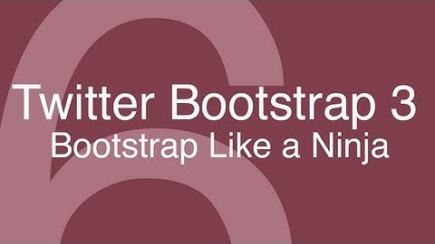 Twitter Bootstrap 3 Tutorials 6: Bootstraping like a ninja and intro to ememt in bootstrap3