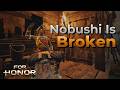 nobushi is kinda busted tbh (For Honor)