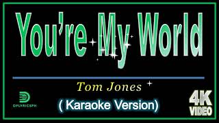 YOUR MY WORLD by Tom Jones (Karaoke Version)