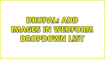 Drupal: Add Images in WebForm Dropdown list