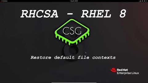 RHCSA RHEL 8 - Restore default file contexts