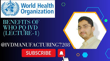 Benefits of WHO Prequalification of In Vitro Diagnostics Product |WHO-PQ IVDs|Medical Device|L-1