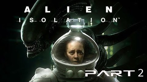 Alien: Isolation Part 2 Made a friend