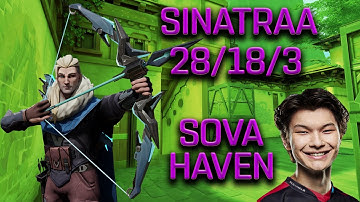 SEN SINATRAA - SOVA - HAVEN - (28/18/3) - VALORANT POV
