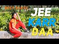 Harrdy Sandhu - Jee Karr Daa | Amyra Dastur | Akull | Mellow D | Official Music Video 2021 | DWQ |
