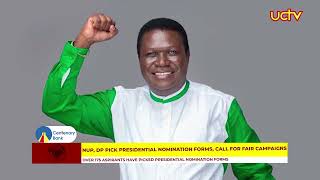 NUP, DP Pick Presidential Nomination Forms, Call for Fair Campaigns