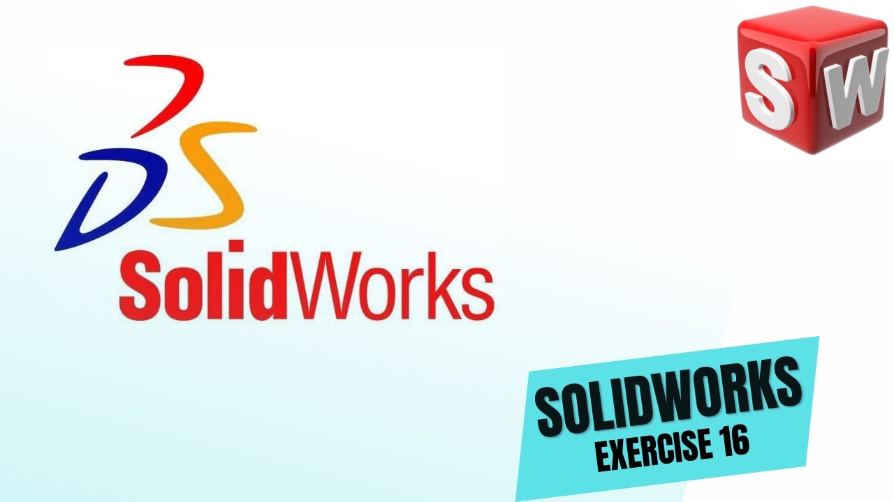 Solidworks Exersice 16 - YouTube