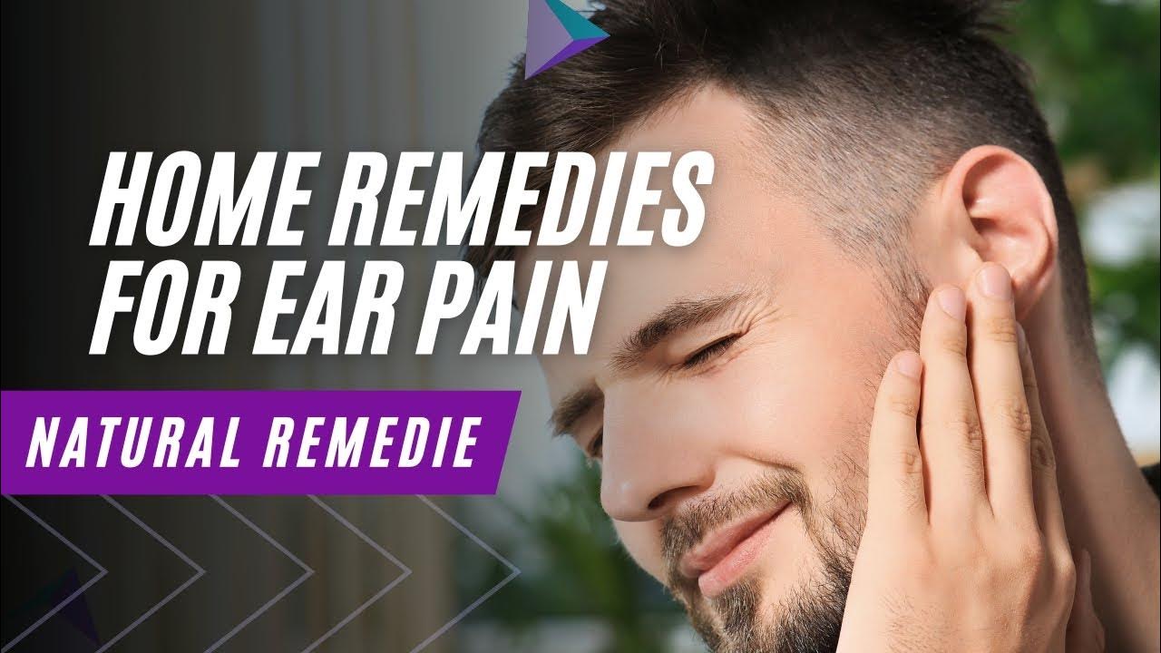 Home Remedies for Ear Pain YouTube