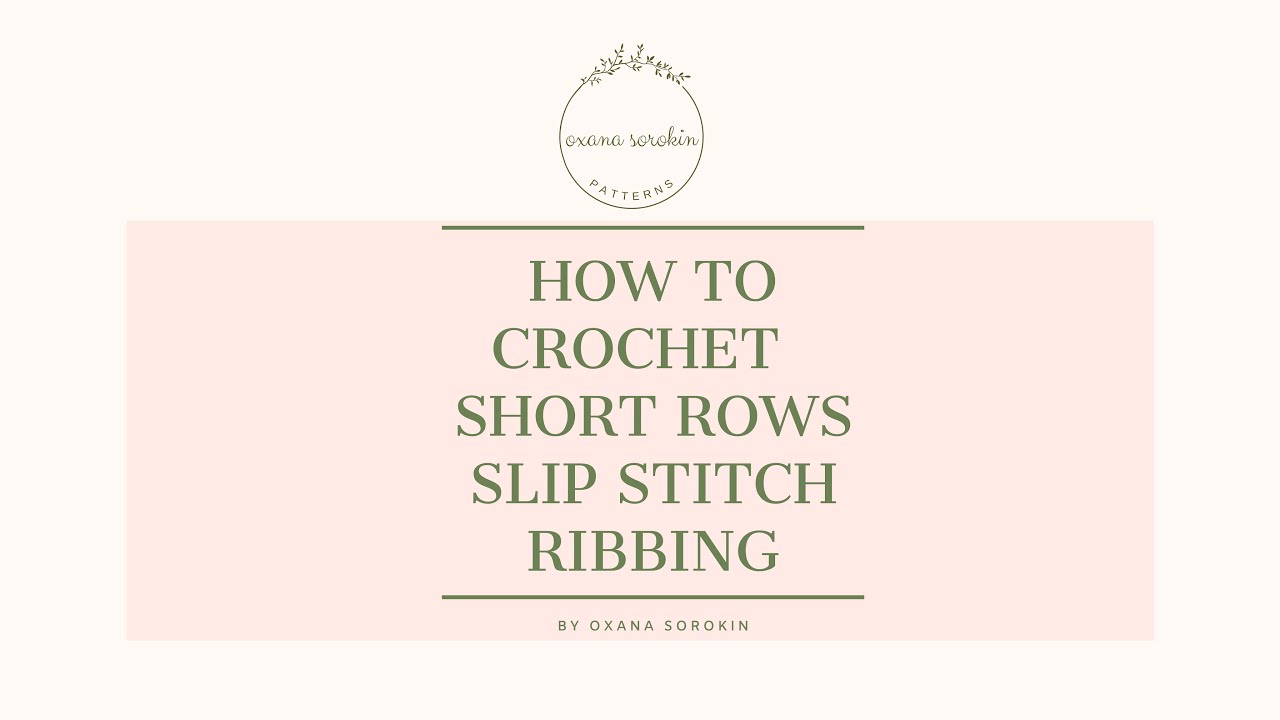 How to Crochet Short Rows of Slip Stitch Ribbing YouTube