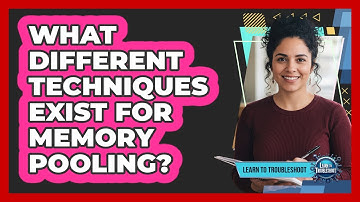 What Different Techniques Exist For Memory Pooling?
