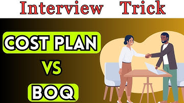 Cost Plan Vs BOQ - Interview Question & Answare