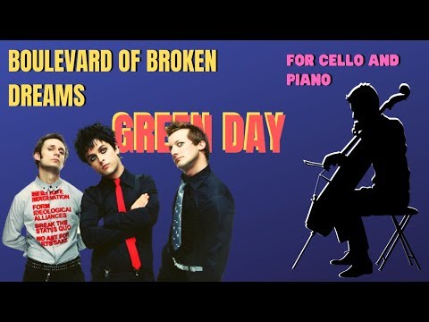 GREEN DAY - Boulevard of broken dreams for CELLO and PIANO (COVER)
