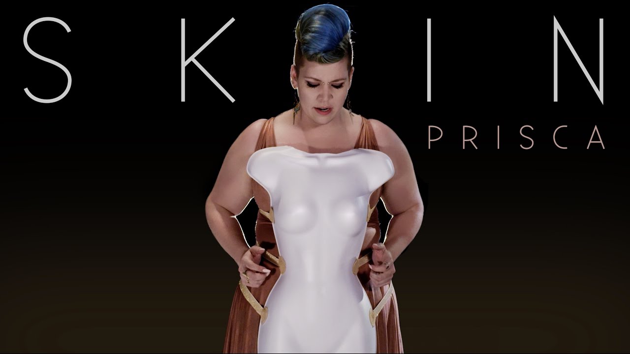 Watch PRISCA - Skin on YouTube Watch PRISCA - Skin on YouTube