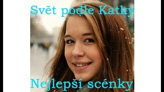 Svět Podle Katky-Nejlepší Scénky By Batys Editing