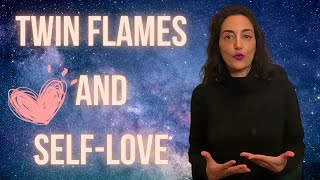 Twin Flames and Self Love