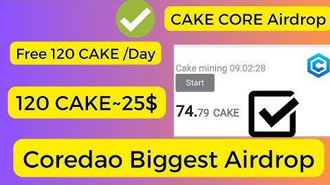 Get Free 120 CAKE~25$ | Cakecore Airdrop | Withdraw Instant | Coredao Biggest Airdrop