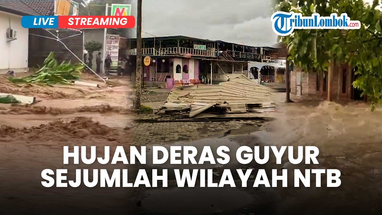 🔴LIVE: Banjir Terjang Sejumlah Wilayah di Nusa Tenggara Barat, Ratusan KK Terdampak