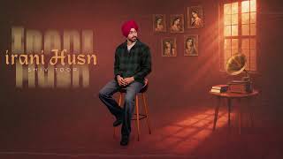 Irani Husn - Shiv Toor | Official Visualizer | Latest Punjabi Song 2026 