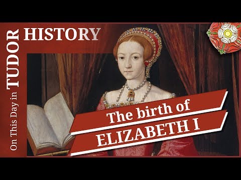 September 7 - Birth of Queen Elizabeth I, Gloriana